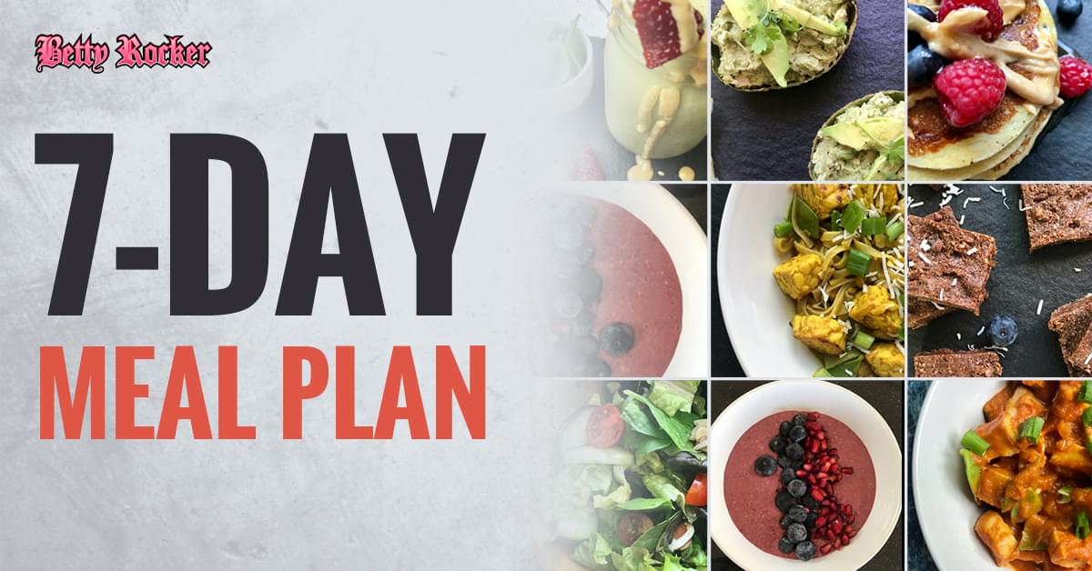 7 Day Healthy Eating Meal Plan | The Betty Rocker