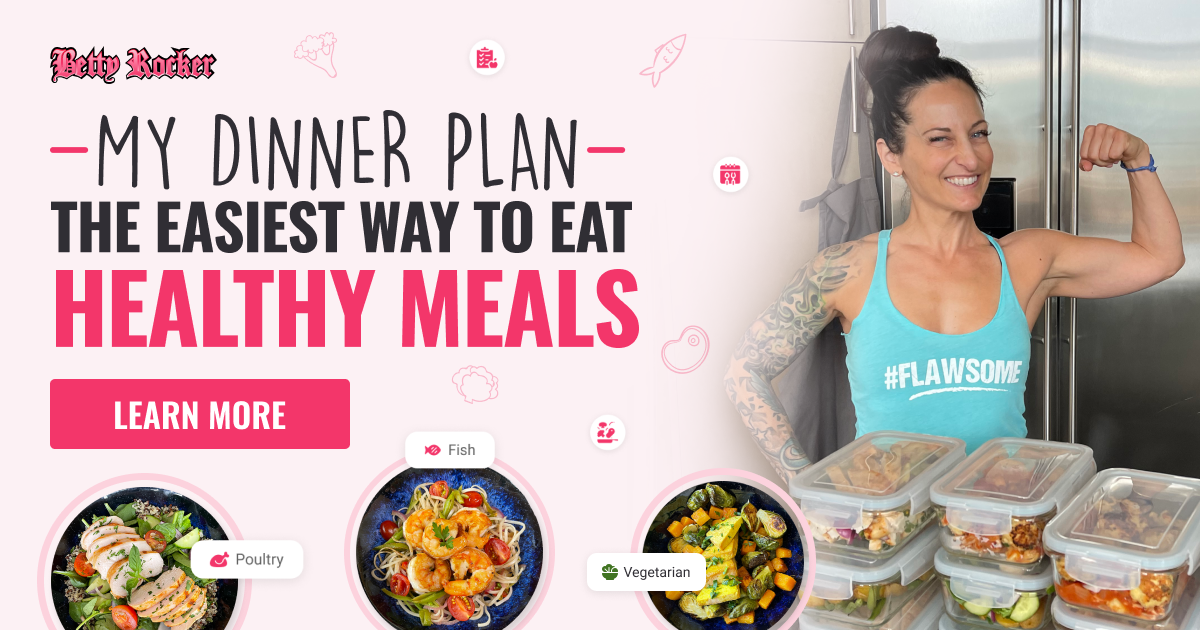 My Dinner Plan - The Easiest Way To Eat Healthy Meals | The Betty Rocker